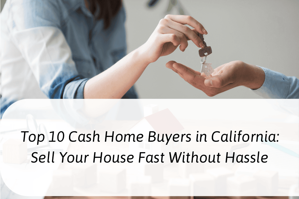 Top 10 Cash Home Buyers in California